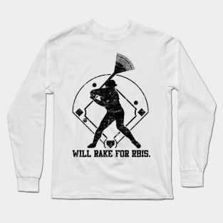 Will Rake For RBIs Baseball Design Long Sleeve T-Shirt